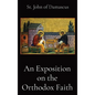 An Exposition on the Orthodox Faith - Hardcover