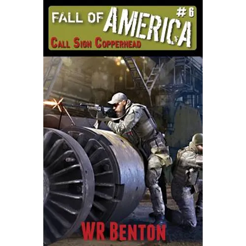 The Fall of America: Book 6 - Call Sign Copperhead - Paperback