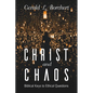 Christ and Chaos: Biblical Keys to Ethical Questions - Paperback