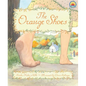 The Orange Shoes - Hardcover
