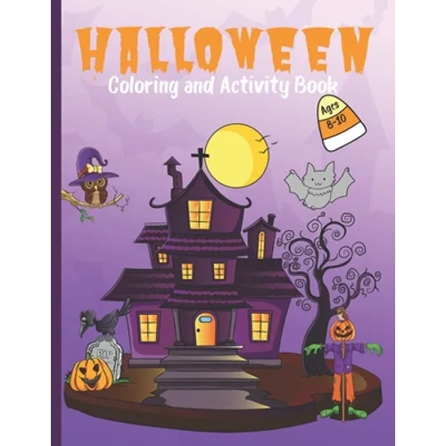 Halloween Coloring and Activity Book for Kids Ages 8-10: Holiday Gift for Children with Maze, Word Search, Puzzles and Activities - Paperback