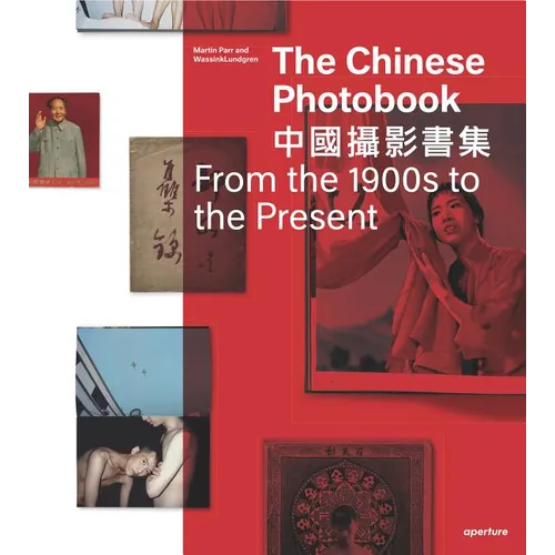 The Chinese Photobook, from the 1900s to the Present: Mid-Sized Edition - Hardcover