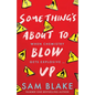 Something's about to Blow Up - Paperback