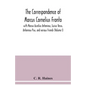 The correspondence of Marcus Cornelius Fronto with Marcus Aurelius Antoninus, Lucius Verus, Antoninus Pius, and various friends (Volume I) - Paperback