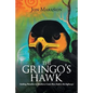The Gringo's Hawk: Seeking Paradise in Southern Costa Rica (Before the Highway) - Paperback