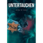 Untertauchen: A Historical Novel - Paperback