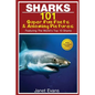 Sharks: 101 Super Fun Facts and Amazing Pictures (Featuring the World's Top 10 Sharks with Coloring Pages) - Paperback