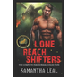 Lone Reach Shifters: The Complete Paranormal Collection - Paperback
