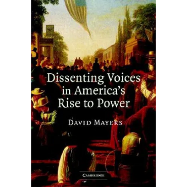 Dissenting Voices in America's Rise to Power - Paperback