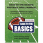Back to the Basics: Football Drill Manual: Football Drill Book - Paperback