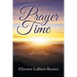 Prayer Time: Keep Praying Through the Storm - Paperback