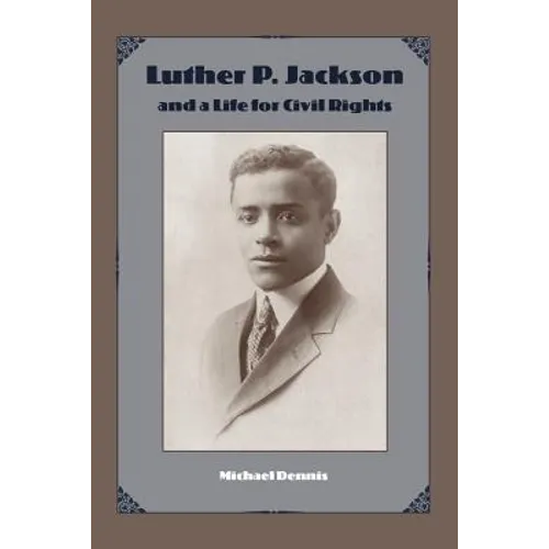 Luther P. Jackson and a Life for Civil Rights - Paperback