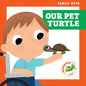 Our Pet Turtle - Library Binding