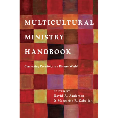 Multicultural Ministry Handbook: Connecting Creatively to a Diverse World - Paperback