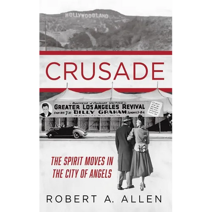 Crusade: The Spirit Moves in the City of Angels - Paperback
