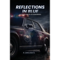 Reflections in Blue: An Adventurous Life Remembered - Paperback