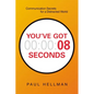 A You've Got 8 Seconds: Communication Secrets for a Distracted World - Paperback