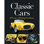 Classic Cars: 60 Years of Driving Excellence - Hardcover