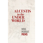 Alcestis in the Underworld: Poems - Hardcover
