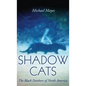Shadow Cats: The Black Panthers of North America - Hardcover