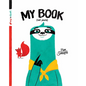 My Book (Not Yours) - Hardcover