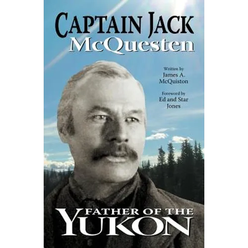 Captain Jack: Father of the Yukon - Paperback