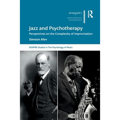 Jazz and Psychotherapy: Perspectives on the Complexity of Improvisation - Paperback