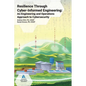 Resilience Through Cyber-Informed Engineering: An Engineering and Operations Approach to Cybersecurity - Paperback