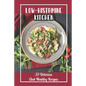 Low-Histamine Kitchen: 99 Delicious And Healthy Recipes: Food Recipes - Paperback