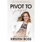 Pivot to Purpose: Leaving the Toxic Hustle Culture Behind - Paperback
