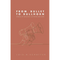 From Bullet to Bullhorn - Paperback