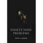 Ninety-Nine Problems - Paperback