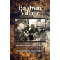 Baldwin Village - Paperback