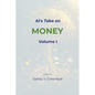 AI's Take on Money, Volume I - Paperback