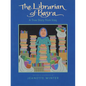 The Librarian of Basra: A True Story from Iraq - Hardcover