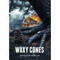 Waxy Cones - Hardcover