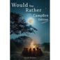 Would You Rather Campfire Edition: Fun, silly and hilarious camping book for kids. Awesome, Laugh-Out-Loud family entertainment for summer trips - Paperback