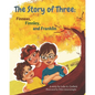 The Story of Three: Finneas, Finnley, and Franklin - Paperback