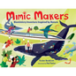Mimic Makers: Biomimicry Inventors Inspired by Nature - Hardcover