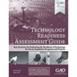 Technology Readiness Assessment Guide: GAO-16-410G August 2016 - Paperback