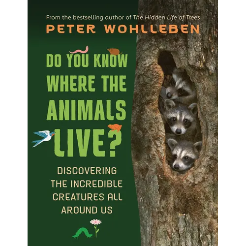 Do You Know Where the Animals Live?: Discovering the Incredible Creatures All Around Us - Paperback