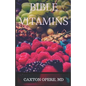 Bible Vitamins: Brain Research, Neuroplasticity and The Untapped Power Bible Verses - Paperback