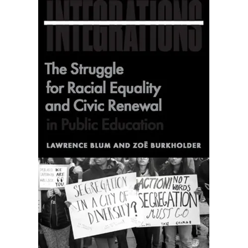 Integrations: The Struggle for Racial Equality and Civic Renewal in Public Education - Hardcover