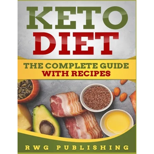 Keto Diet: The Complete Guide with Recipes - Paperback