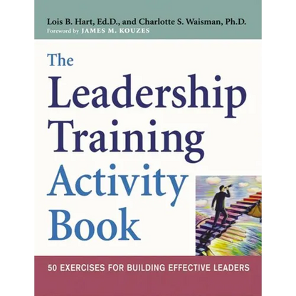 The Leadership Training Activity Book: 50 Exercises for Building Effective Leaders - Paperback