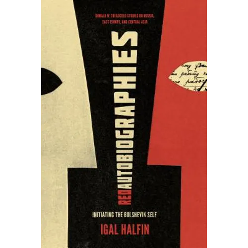 Red Autobiographies: Initiating the Bolshevik Self - Paperback