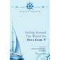 Sailing Around The World on FREEDOM-V: A Memoir - Paperback