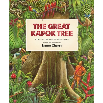 The Great Kapok Tree: A Tale of the Amazon Rain Forest - Paperback