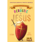 The Acrostic of Jesus: A Rhyming Christology for Kids - Hardcover