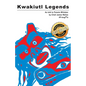 Kwakiutl Legends: As Told to Pamela Whitaker by Chief James Wallas - Paperback